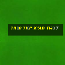 Trực tiếp XSLD Thứ 7