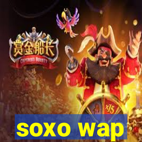 soxo wap