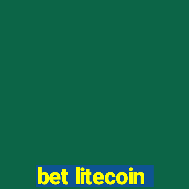 bet litecoin