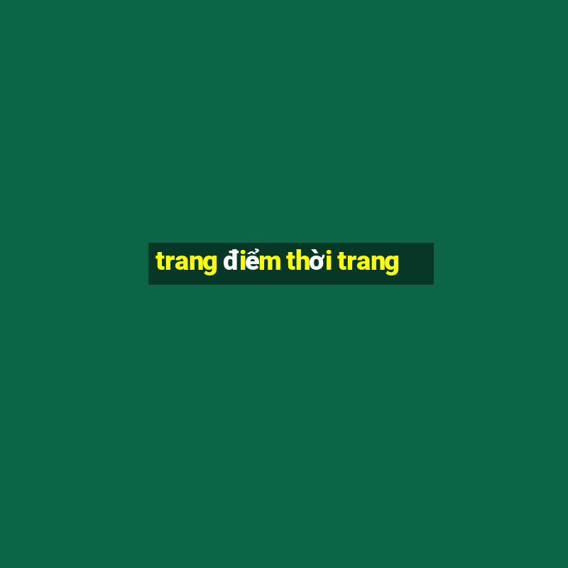 trang điểm thời trang