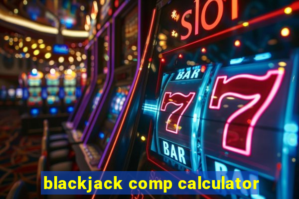 blackjack comp calculator