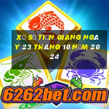 xổ số tiền giang ngày 23 tháng 10 năm 2024