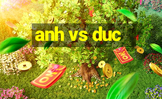 anh vs duc