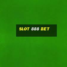 slot 888 bet