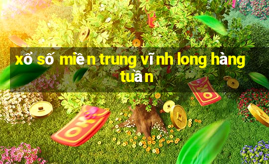 xổ số miền trung vĩnh long hàng tuần