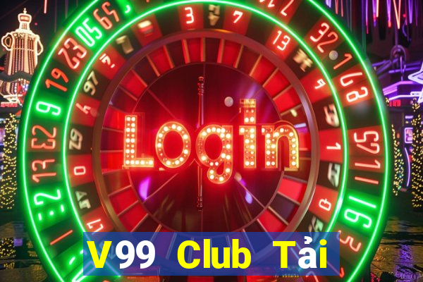 V99 Club Tải Game Bài Đổi Thưởng