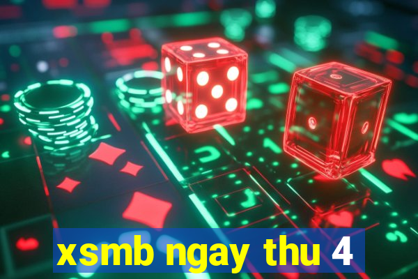 xsmb ngay thu 4