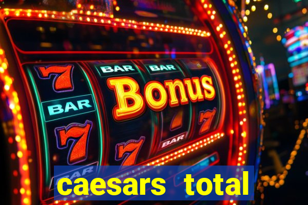 caesars total rewards program