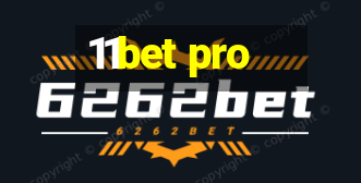 11bet pro