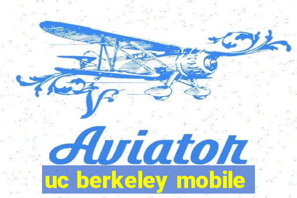 uc berkeley mobile