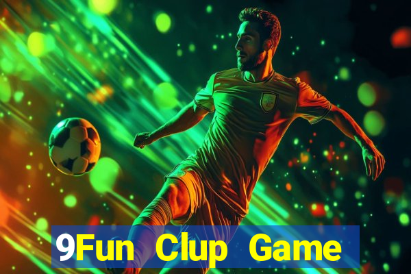 9Fun Clup Game Bài Mới