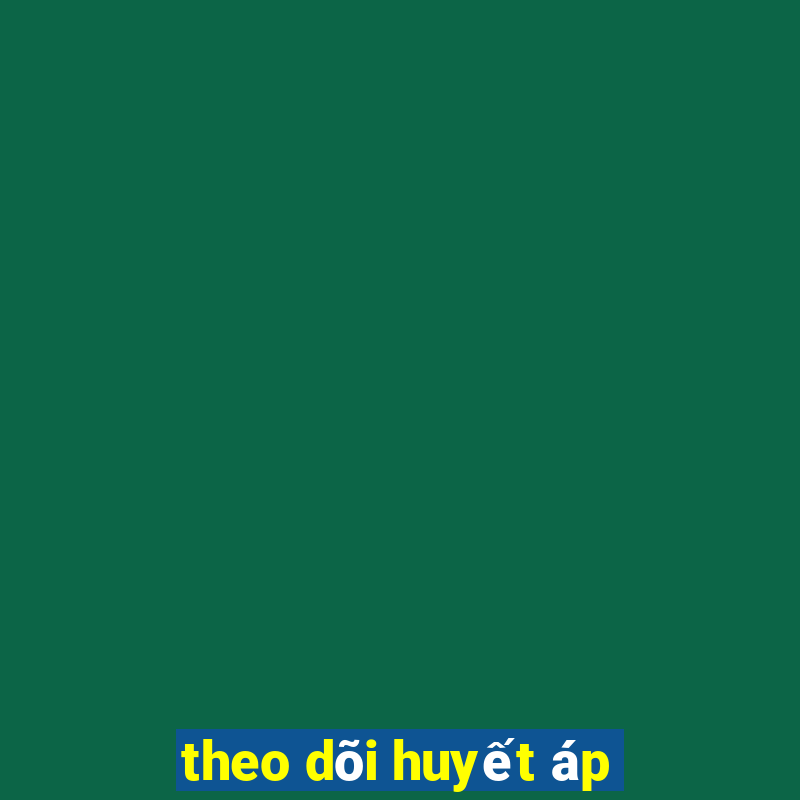 theo dõi huyết áp