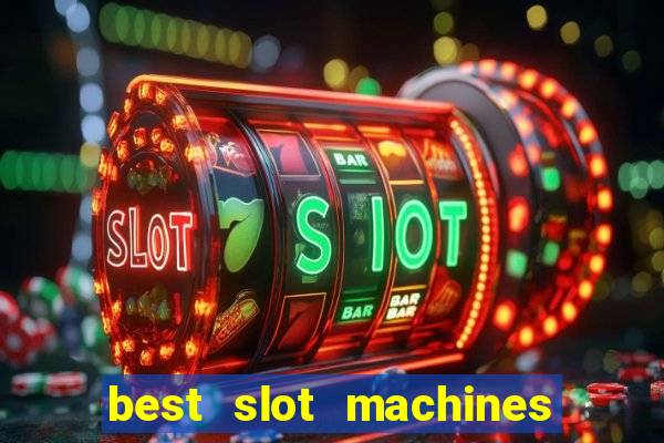 best slot machines in las vegas