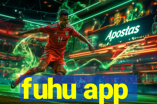 fuhu app