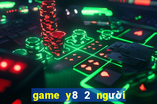 game y8 2 người miễn phí