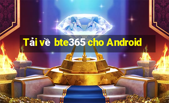 Tải về bte365 cho Android