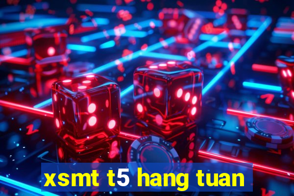 xsmt t5 hang tuan