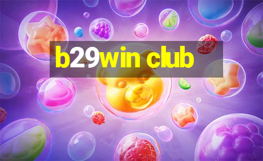 b29win club