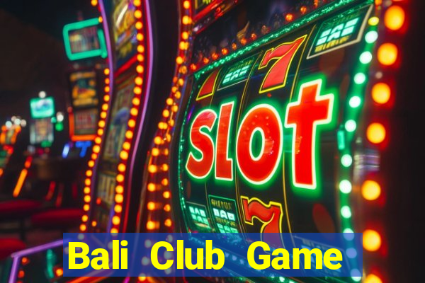 Bali Club Game Bài Vàng