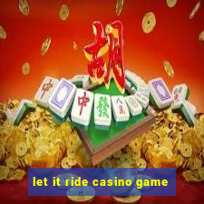 let it ride casino game