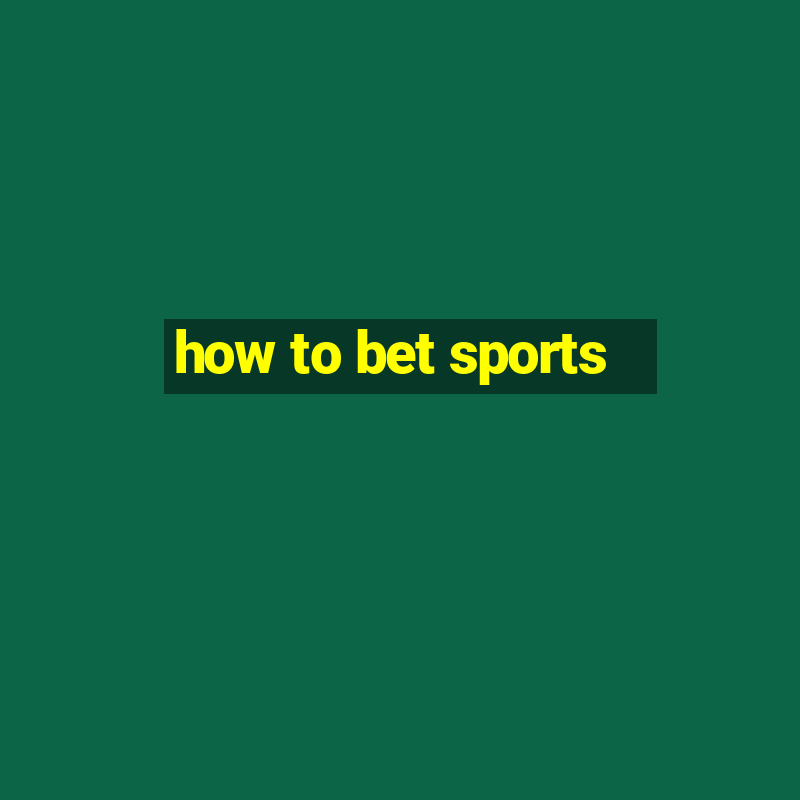 how to bet sports