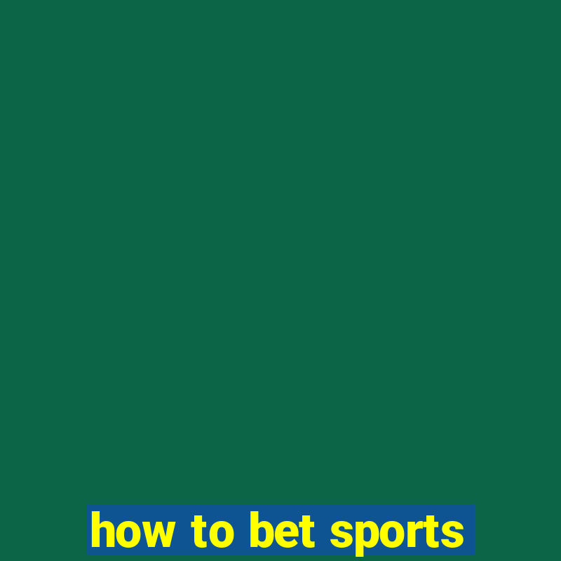 how to bet sports