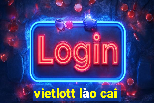 vietlott lào cai