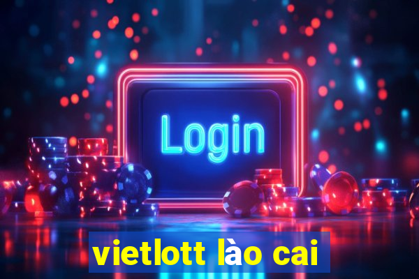 vietlott lào cai