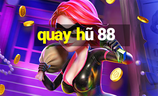 quay hu 88