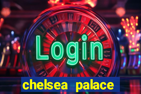 chelsea palace casino bonus