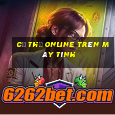 cờ thủ online trên máy tính