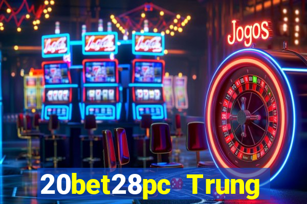 20bet28pc Trung thực 28 chiếc