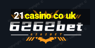 21 casino co uk