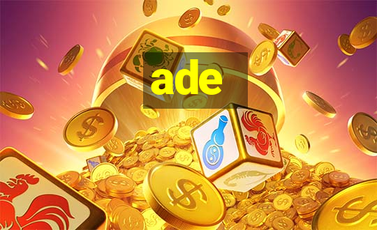 ade