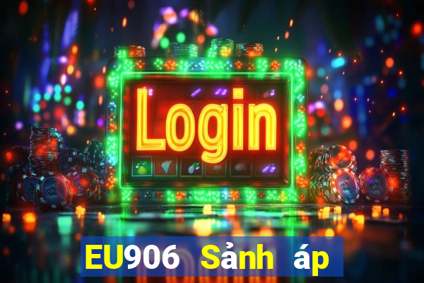 EU906 Sảnh áp dụng giảm giá