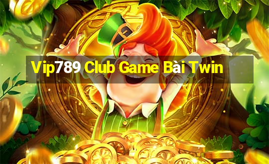 Vip789 Club Game Bài Twin