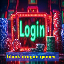 black dragon games