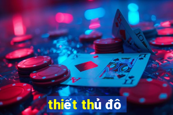 thiết thủ đô