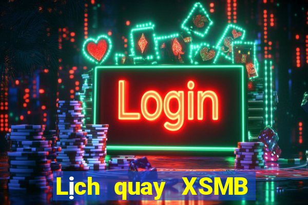 Lịch quay XSMB thứ hai