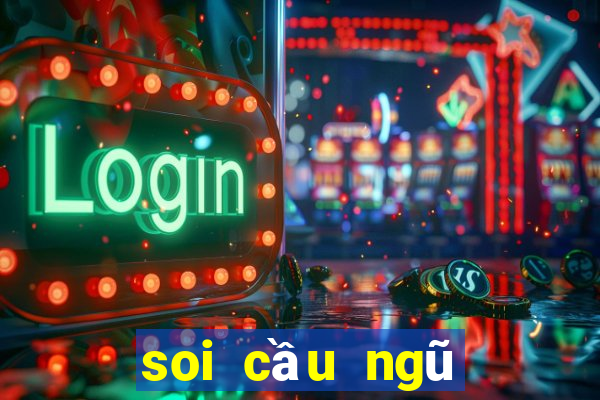 soi cầu ngũ hành miền bắc