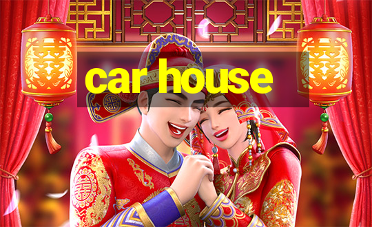 car house