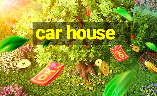 car house