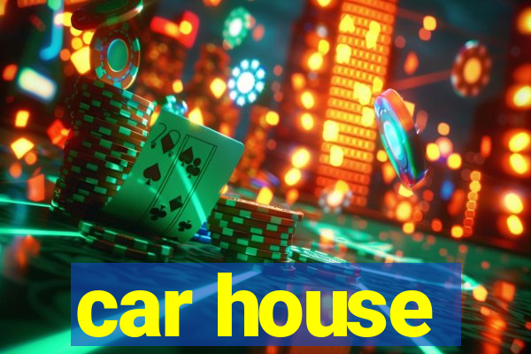 car house