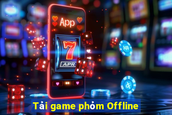 Tải game phỏm Offline