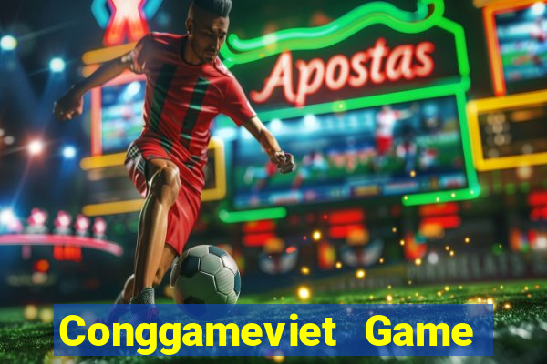 Conggameviet Game Bài Đổi Thưởng