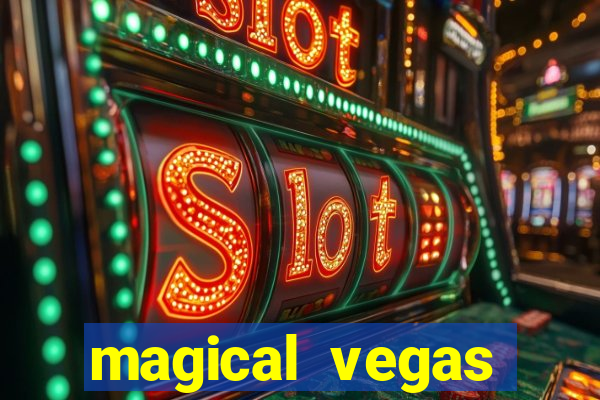 magical vegas casino test