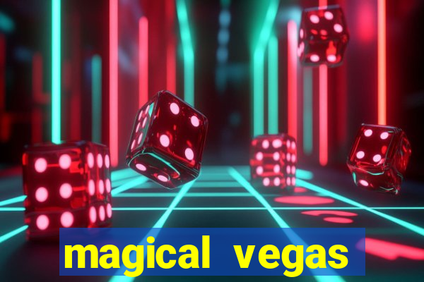 magical vegas casino test