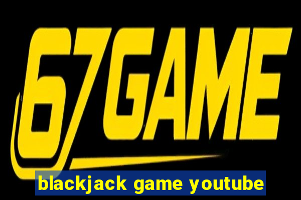 blackjack game youtube