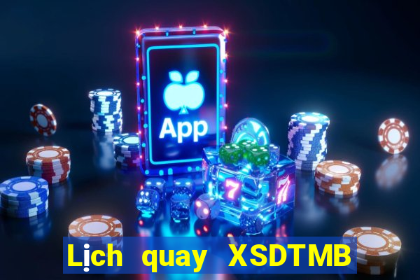 Lịch quay XSDTMB ngày 2