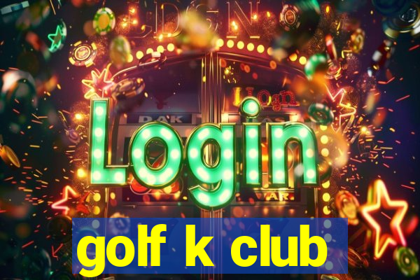 golf k club